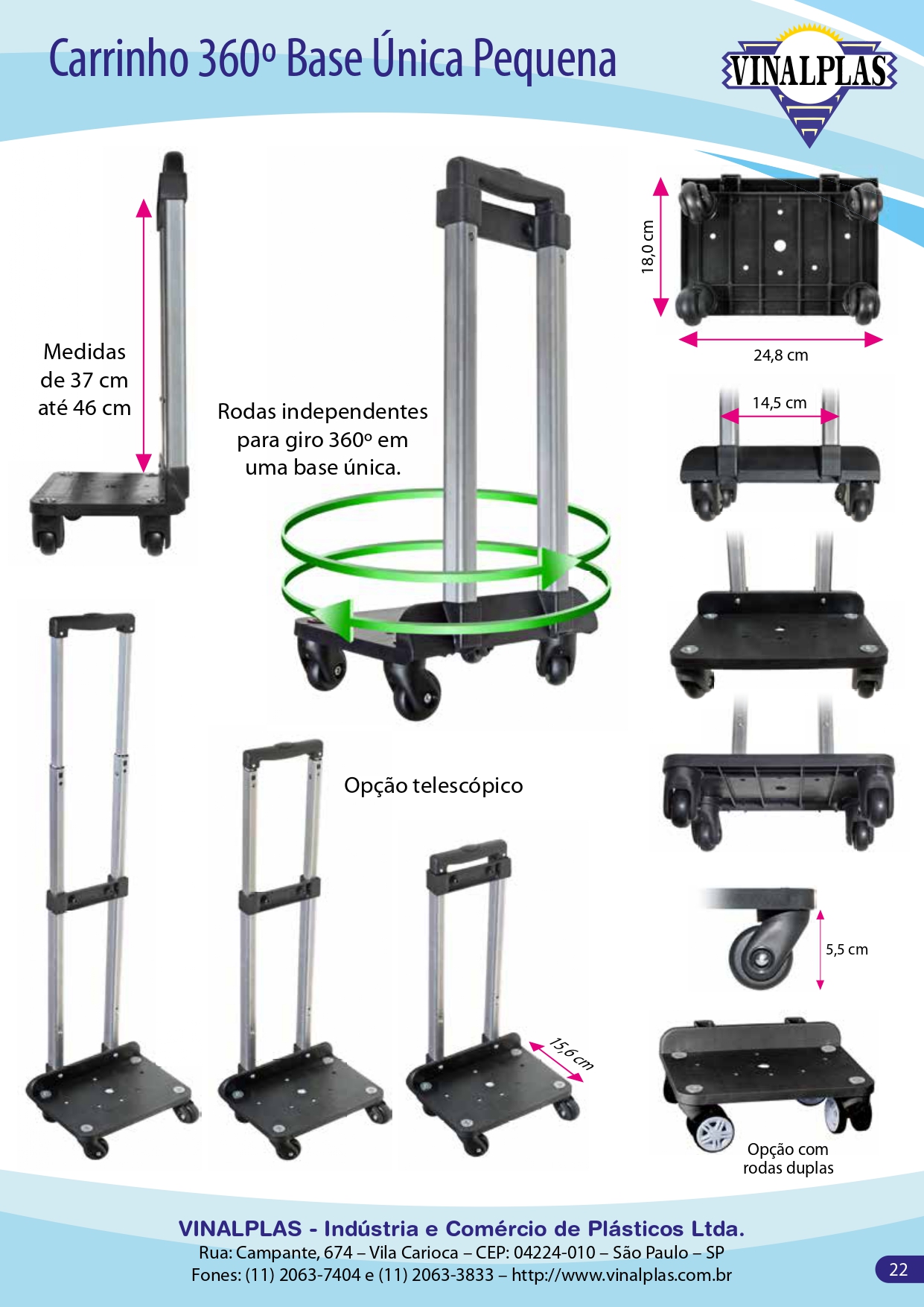 Imagem do catálogo para o produto: Carrinho 360º Base Única Pequena